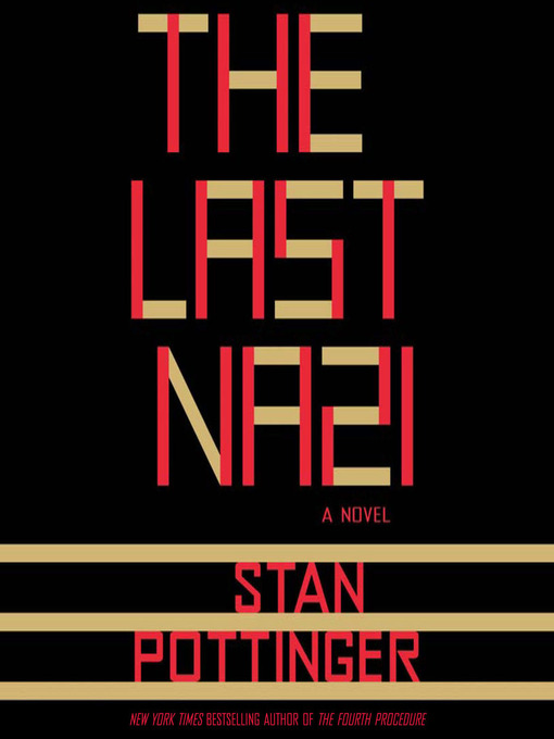 Title details for The Last Nazi by Stan Pottinger - Available